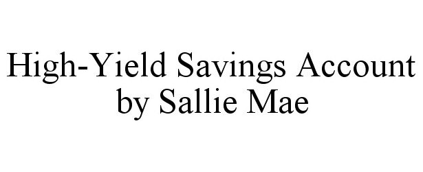  HIGH-YIELD SAVINGS ACCOUNT BY SALLIE MAE