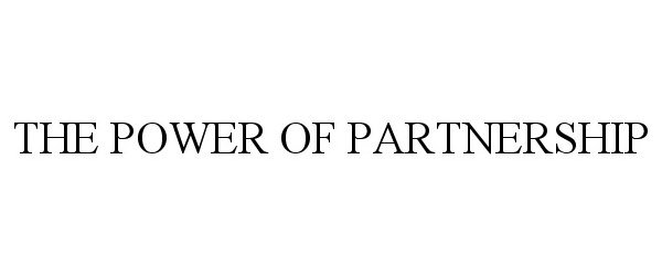 Trademark Logo THE POWER OF PARTNERSHIP