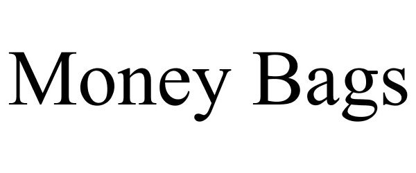 Trademark Logo MONEY BAGS