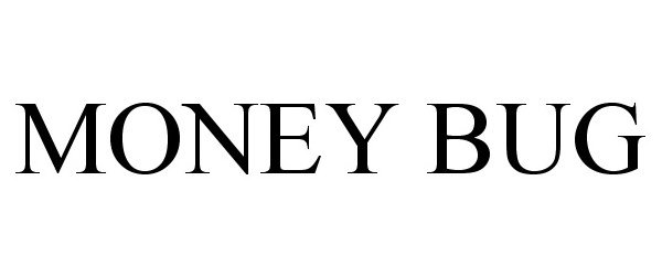 Trademark Logo MONEY BUG