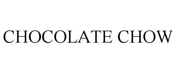Trademark Logo CHOCOLATE CHOW