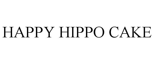 Trademark Logo HAPPY HIPPO CAKE