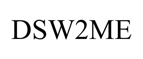 Trademark Logo DSW2ME