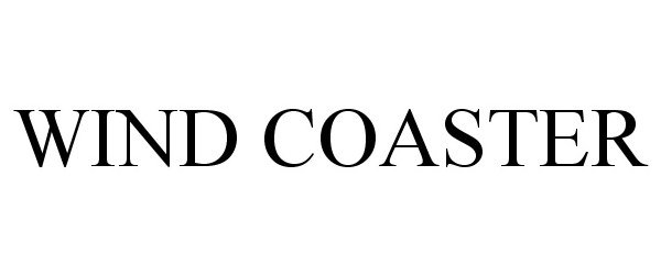 Trademark Logo WIND COASTER