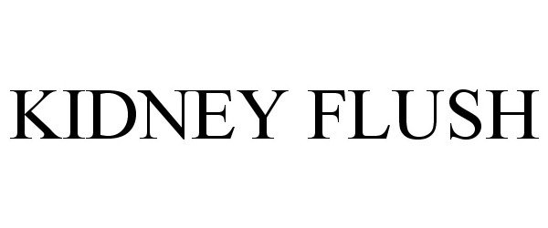 Trademark Logo KIDNEY FLUSH