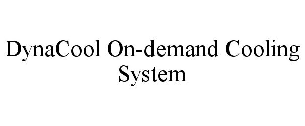 Trademark Logo DYNACOOL ON-DEMAND COOLING SYSTEM