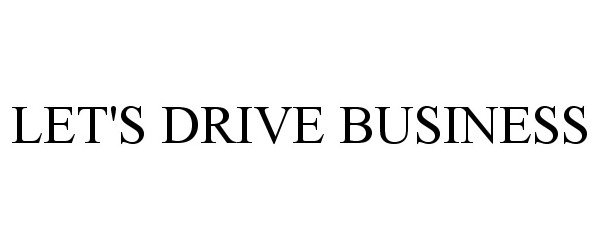 Trademark Logo LET'S DRIVE BUSINESS