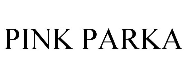 Trademark Logo PINK PARKA