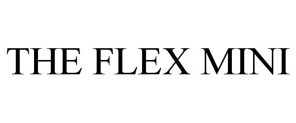 Trademark Logo THE FLEX MINI