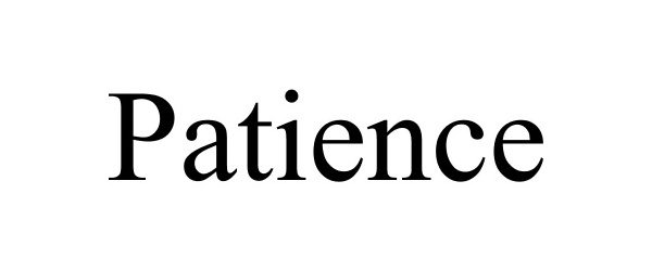 Trademark Logo PATIENCE