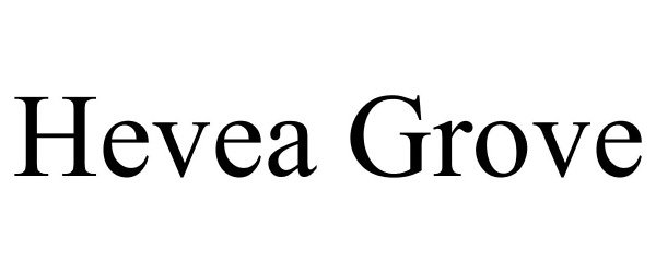  HEVEA GROVE