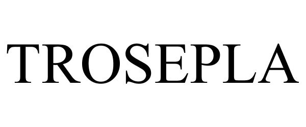 Trademark Logo TROSEPLA