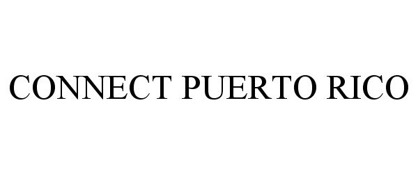Trademark Logo CONNECT PUERTO RICO