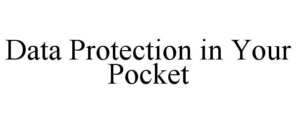  DATA PROTECTION IN YOUR POCKET