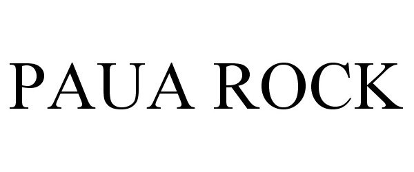 Trademark Logo PAUA ROCK