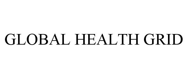 Trademark Logo GLOBAL HEALTH GRID