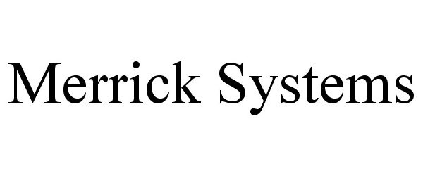  MERRICK SYSTEMS