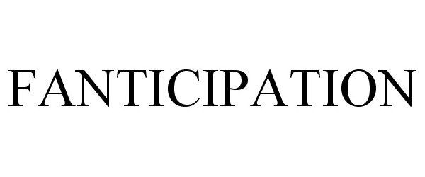 Trademark Logo FANTICIPATION