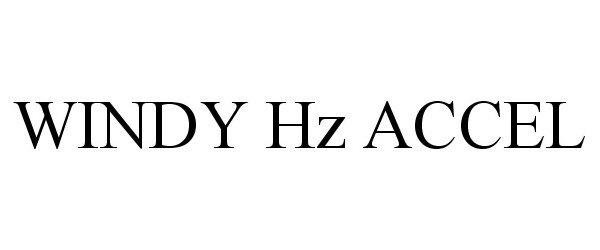 Trademark Logo WINDY HZ ACCEL