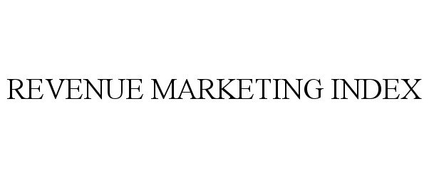 Trademark Logo REVENUE MARKETING INDEX
