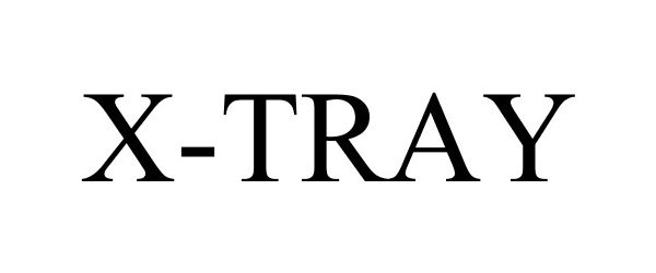 Trademark Logo X-TRAY