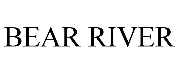 Trademark Logo BEAR RIVER