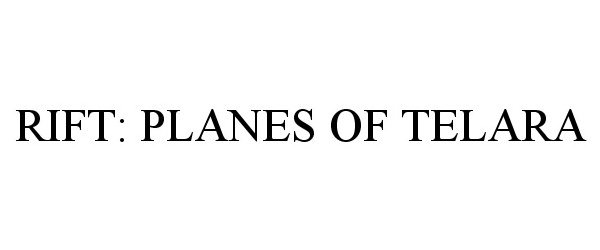  RIFT: PLANES OF TELARA