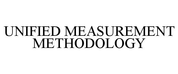  UNIFIED MEASUREMENT METHODOLOGY