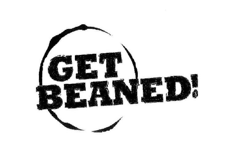 Trademark Logo GET BEANED!