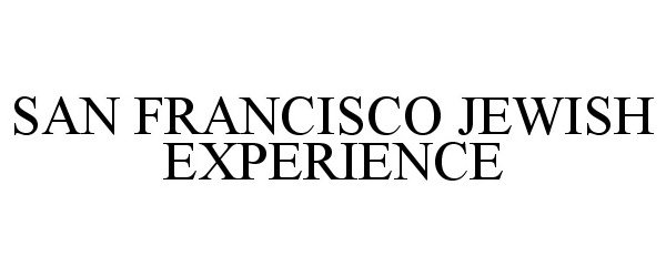  SAN FRANCISCO JEWISH EXPERIENCE