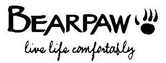Trademark Logo BEARPAW LIVE LIFE COMFORTABLY