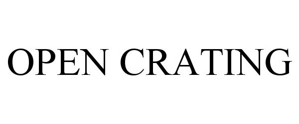 Trademark Logo OPEN CRATING