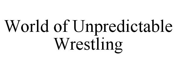  WORLD OF UNPREDICTABLE WRESTLING