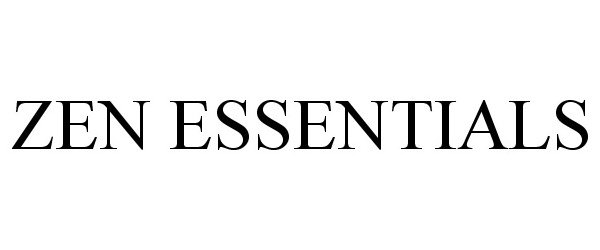 Trademark Logo ZEN ESSENTIALS