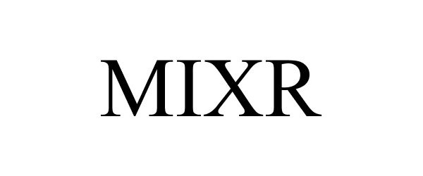 Trademark Logo MIXR
