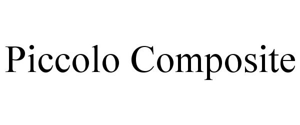 Trademark Logo PICCOLO COMPOSITE