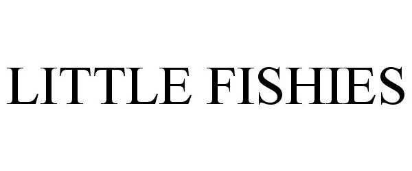 Trademark Logo LITTLE FISHIES