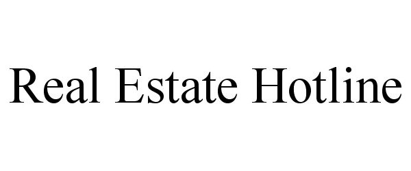 Trademark Logo REAL ESTATE HOTLINE