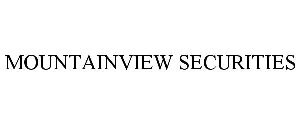  MOUNTAINVIEW SECURITIES
