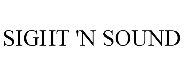 Trademark Logo SIGHT 'N SOUND