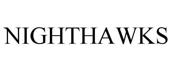 Trademark Logo NIGHTHAWKS