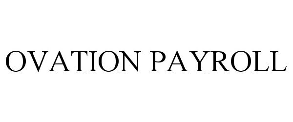  OVATION PAYROLL