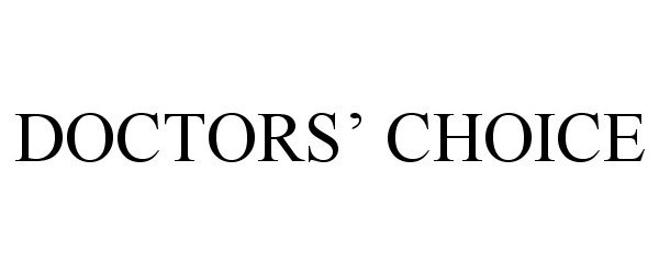Trademark Logo DOCTORS' CHOICE