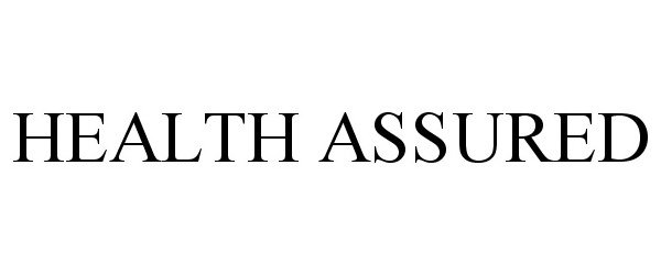 Trademark Logo HEALTH ASSURED