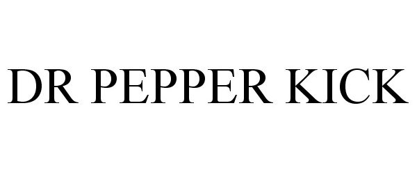 Trademark Logo DR PEPPER KICK