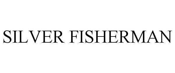 Trademark Logo SILVER FISHERMAN