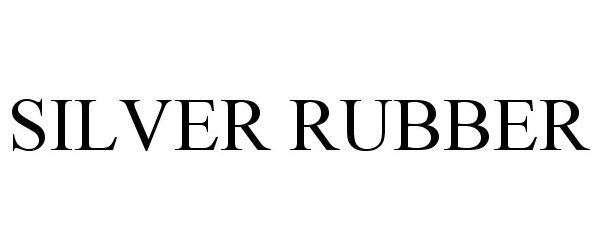 Trademark Logo SILVER RUBBER