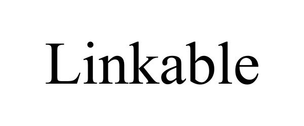 Trademark Logo LINKABLE