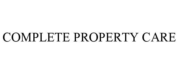 Trademark Logo COMPLETE PROPERTY CARE