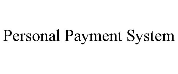  PERSONAL PAYMENT SYSTEM